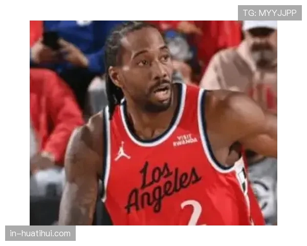 快船主场迎战鹈鹕 莱昂纳德复出力争终结三连败